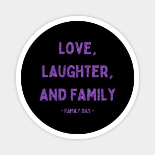 Family Day, Love, Laughter, and Family, Pink Glitter Magnet